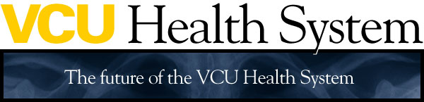 VCU Health System - The future of the VCU Health System